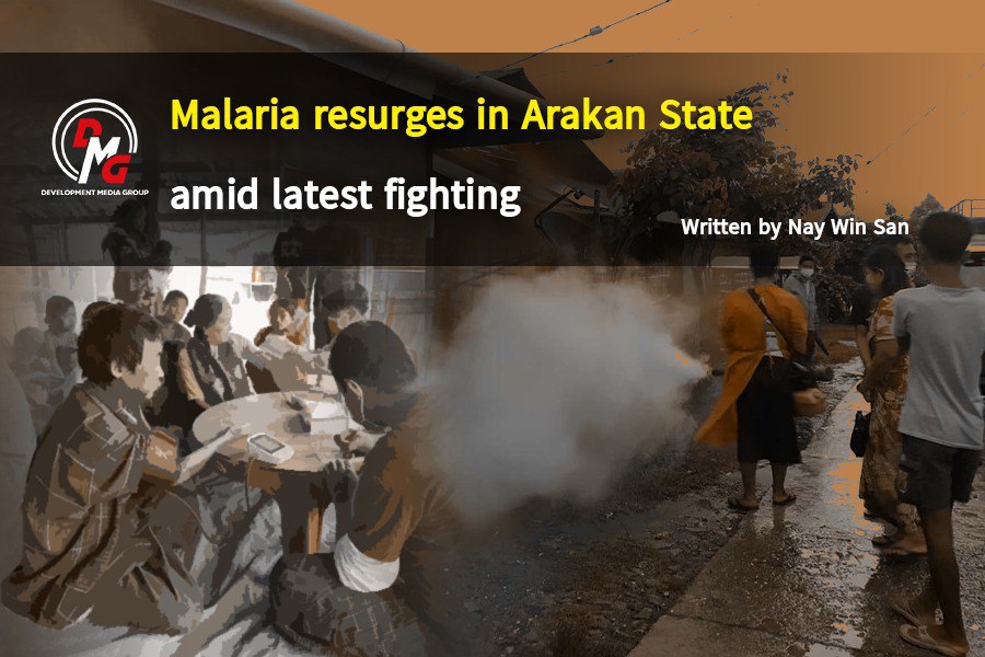 Malaria resurges in Arakan State amid latest fighting